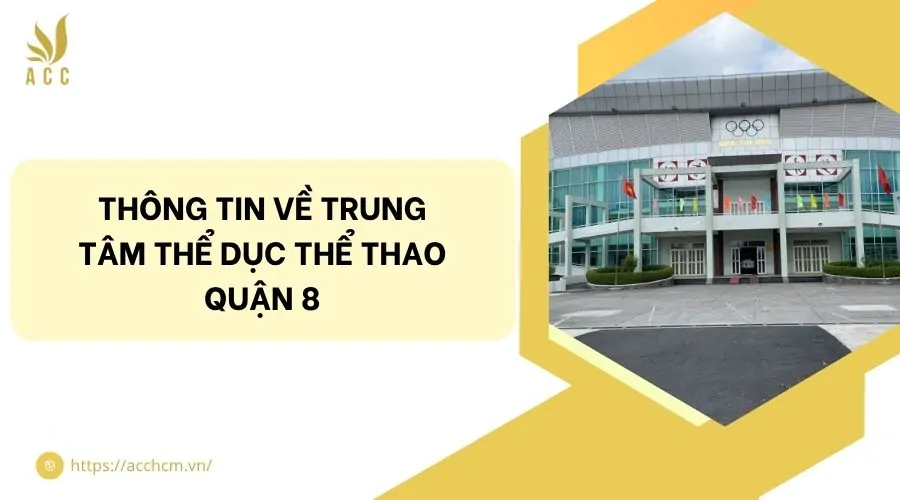 Cổng và tòa nhà Trung tâm Thể dục Quận 8